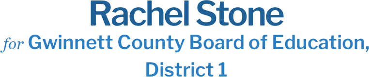 Rachel Stone Gwinnett County Board of Education,<br>District 1