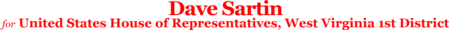Dave Sartin United States House of Representatives, West Virginia 1st District