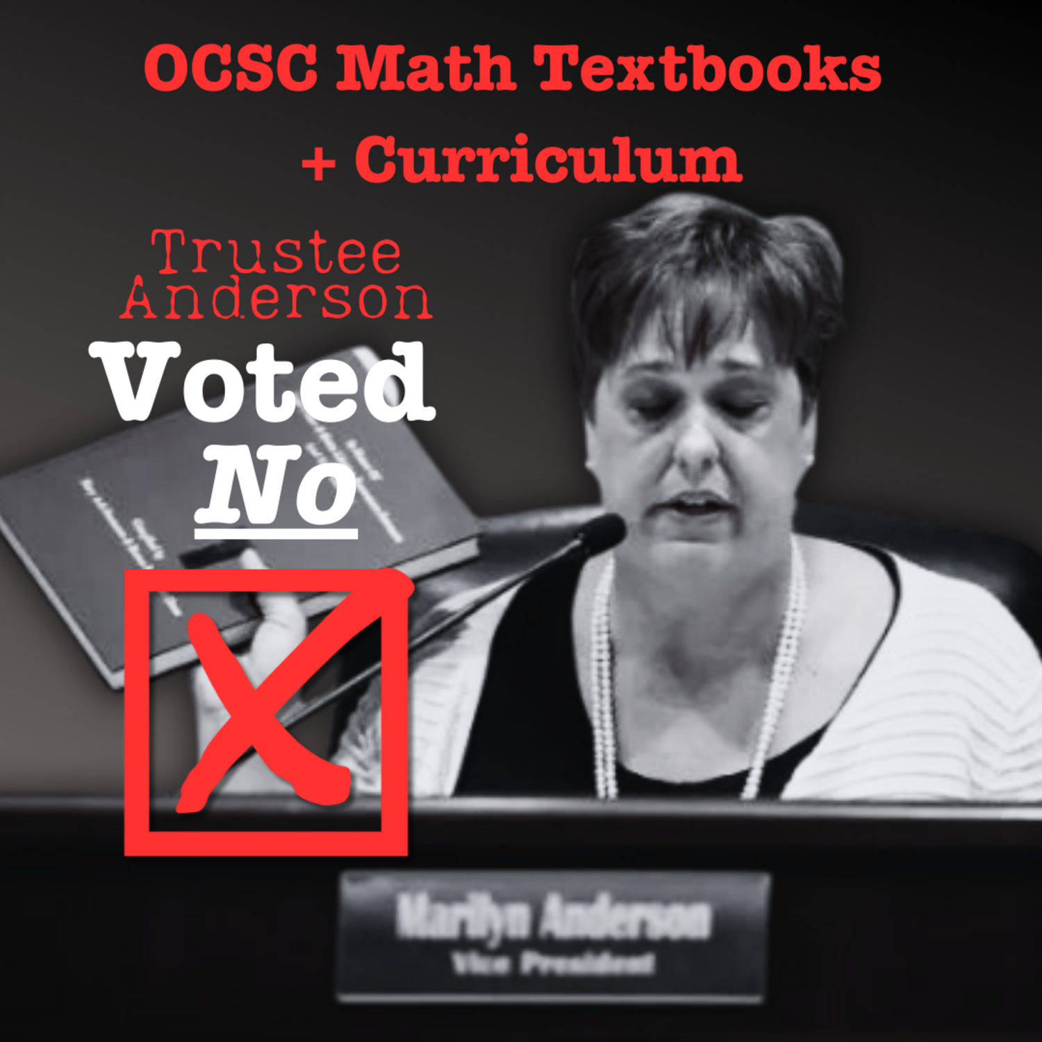 Incumbent Marilyn Anderson voted NO on OCSCS Math textbooks and curriculum