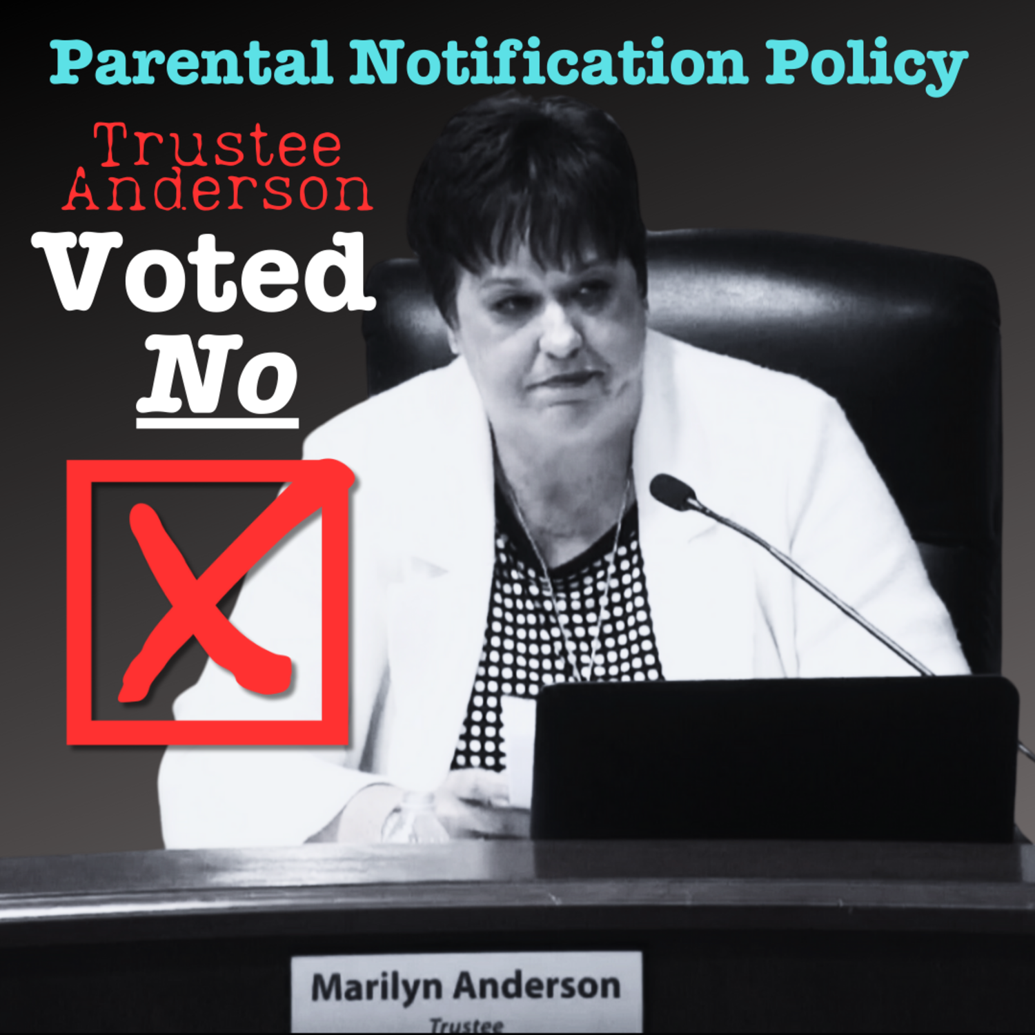 Incumbent Marilyn Anderson voted NO on parental notification policy