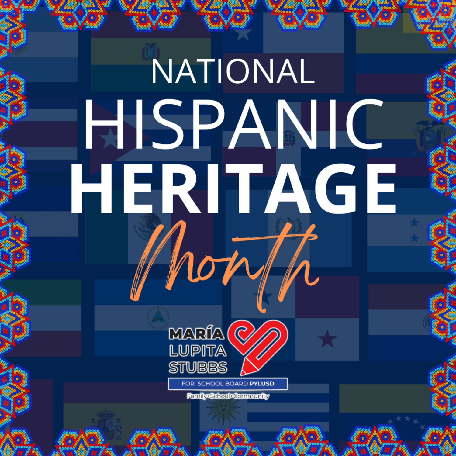 Maria Lupita Stubbs, candidate for PYLUSD school board, Trustee Area 2, celebrates National Hispanic Heritage Month! 