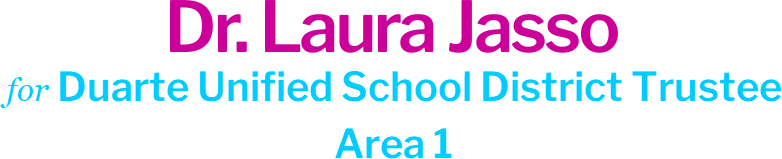 Dr. Laura Jasso Duarte Unified School District Trustee<br>Area 1