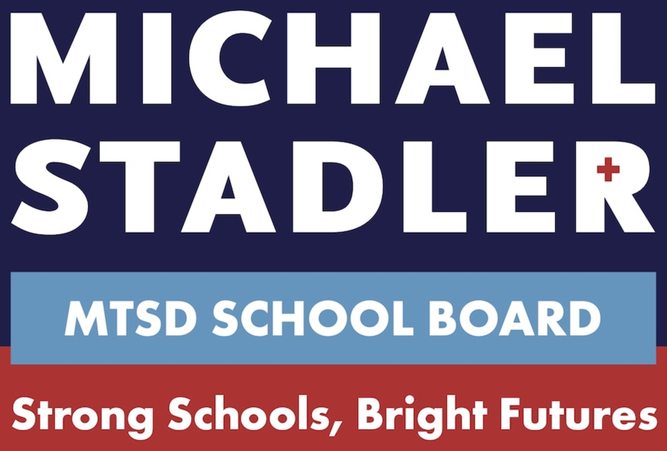 Michael Stadler - MTSD School Board - Strong Schools, Bright Futures