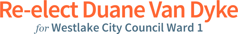 Re-elect Duane Van Dyke Westlake City Council Ward 1