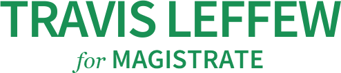 TRAVIS LEFFEW MAGISTRATE
