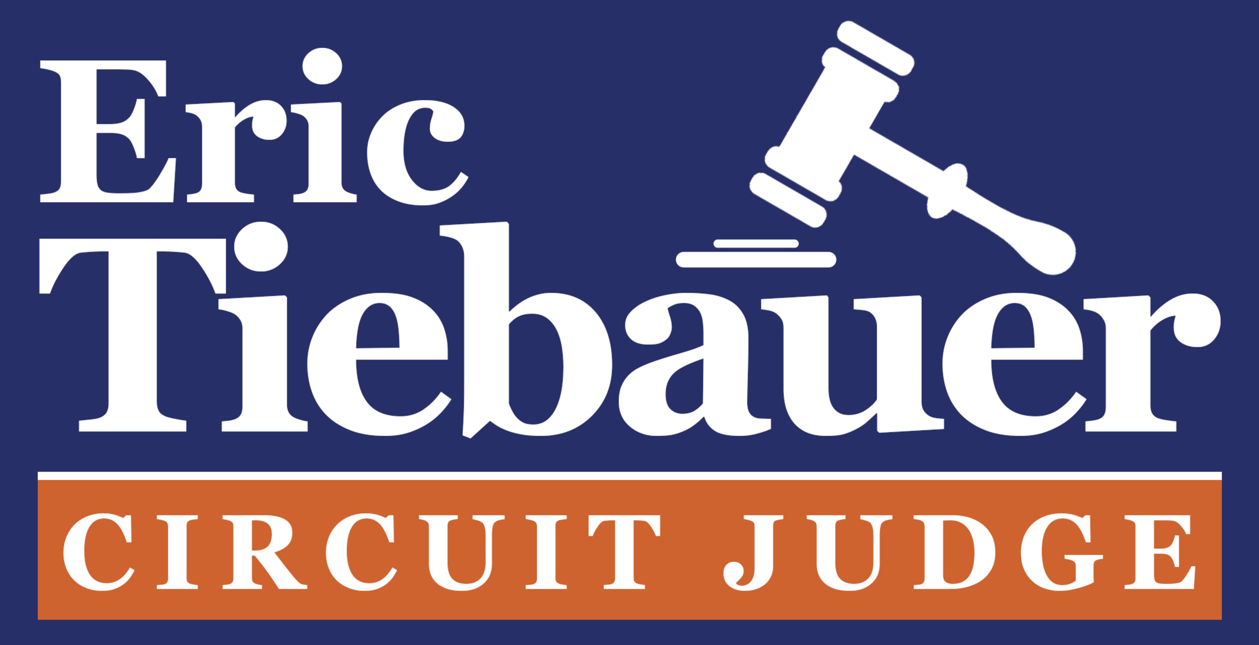 Eric Tiebauer for Circuit Judge